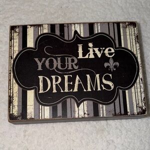 Live Your Dreams Decorative Sign